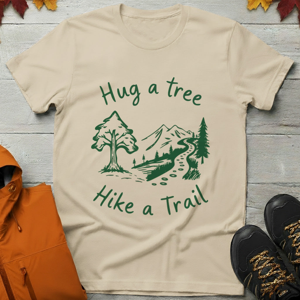 'Hug a Tree Hike a Trail' T-Shirt