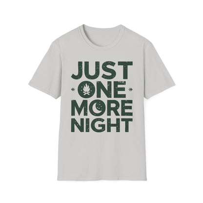 Just One More Night T-Shirt – Camping & Outdoor Graphic Tee