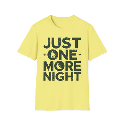 Just One More Night T-Shirt – Camping & Outdoor Graphic Tee