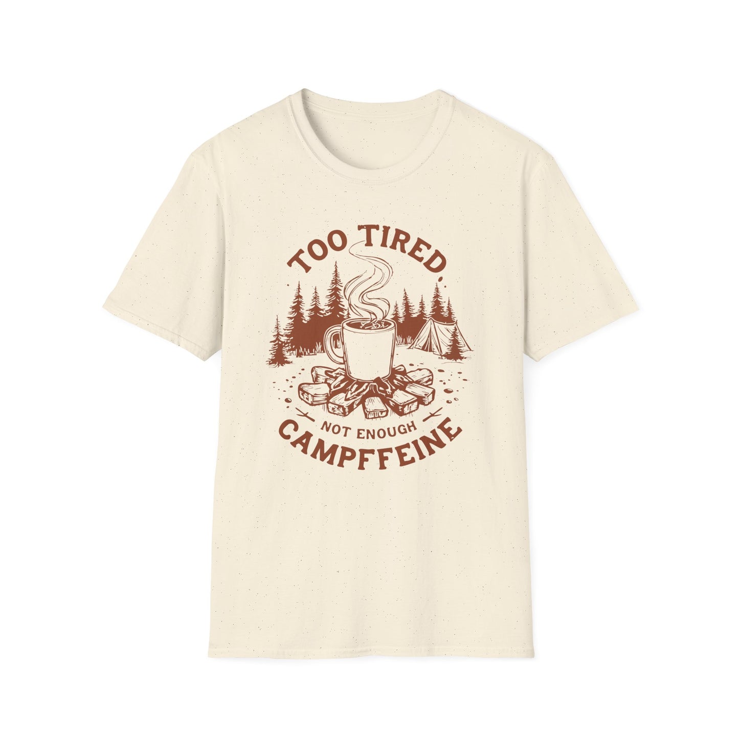 'Too Tired, Not Enough Campffeine' Camping T-shirt