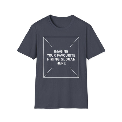'Imagine Your Favourite Hiking Slogan Here' T-Shirt