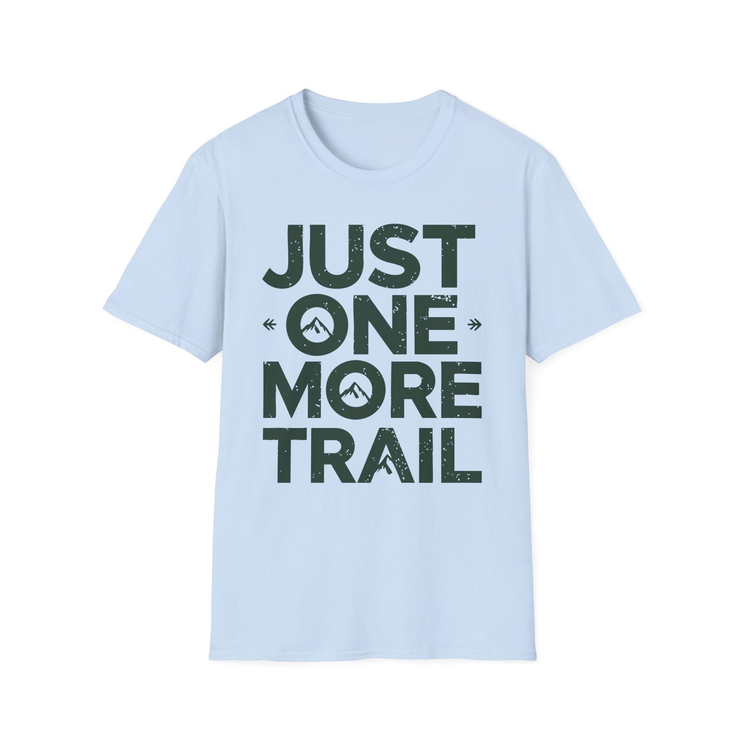 'Just One More Trail' T-Shirt