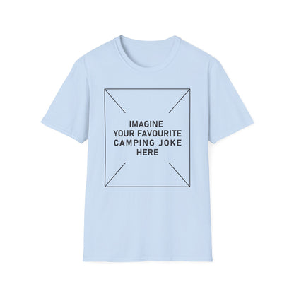 'Imagine Your Favourite Camping Joke Here' T-Shirt