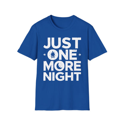 Just One More Night T-Shirt – Camping & Outdoor Graphic Tee