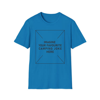 'Imagine Your Favourite Camping Joke Here' T-Shirt