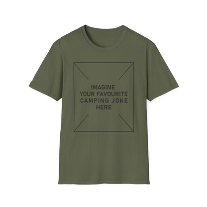 'Imagine Your Favourite Camping Joke Here' T-Shirt