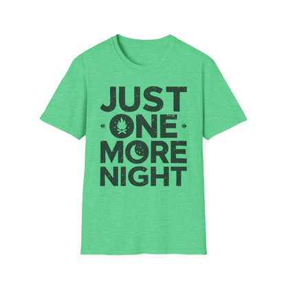 Just One More Night T-Shirt – Camping & Outdoor Graphic Tee