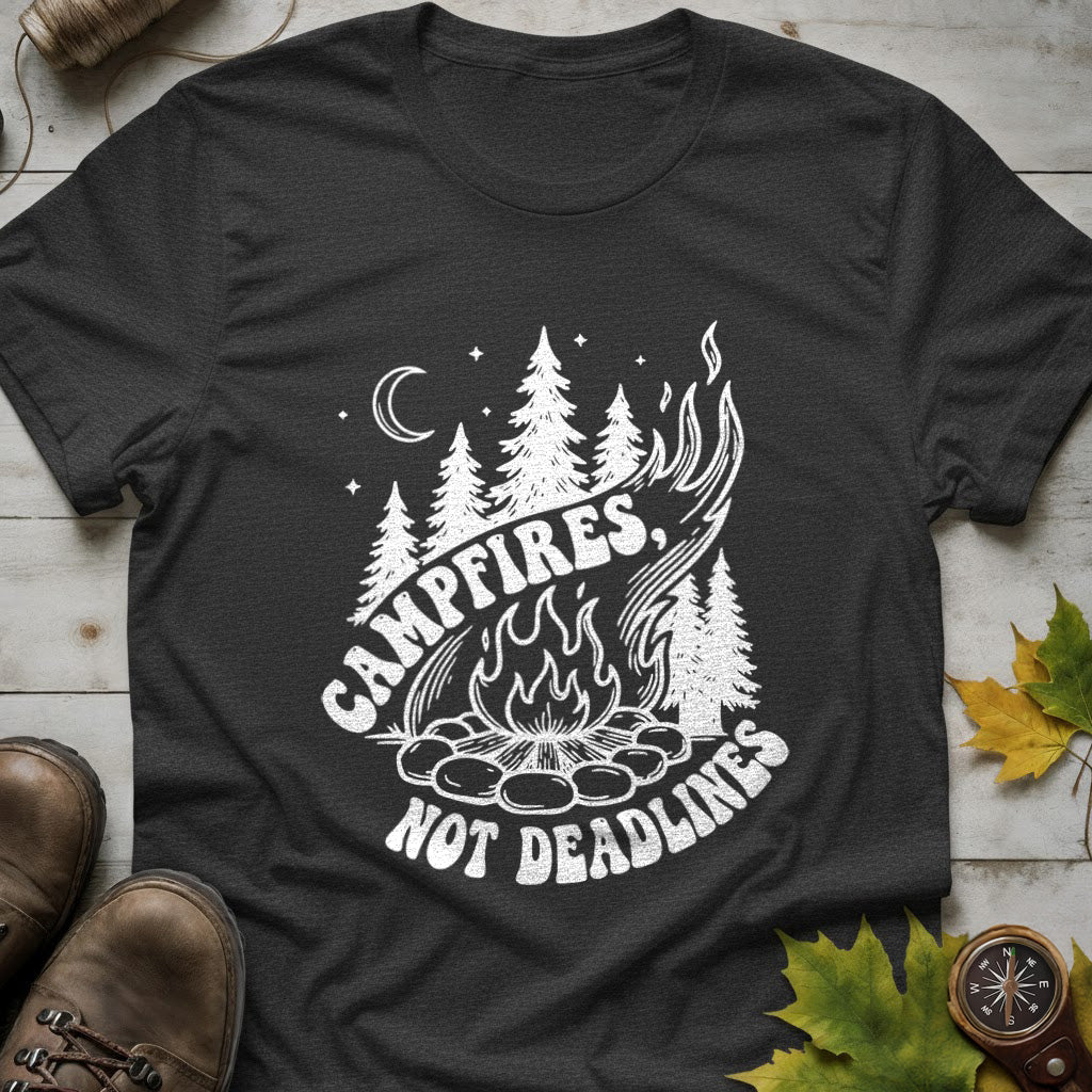 'Campfires, Not Deadlines' T-Shirt
