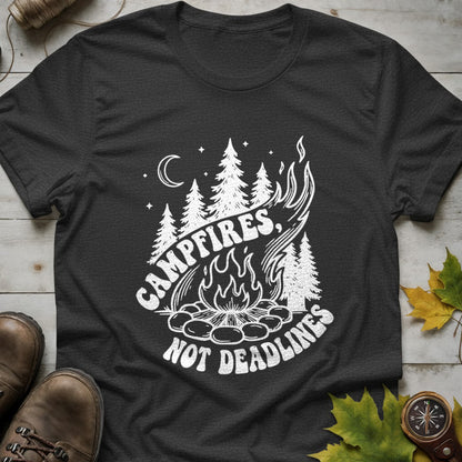 'Campfires, Not Deadlines' T-Shirt