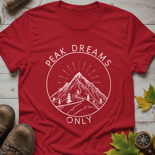 'Peak Dreams Only' T-Shirt