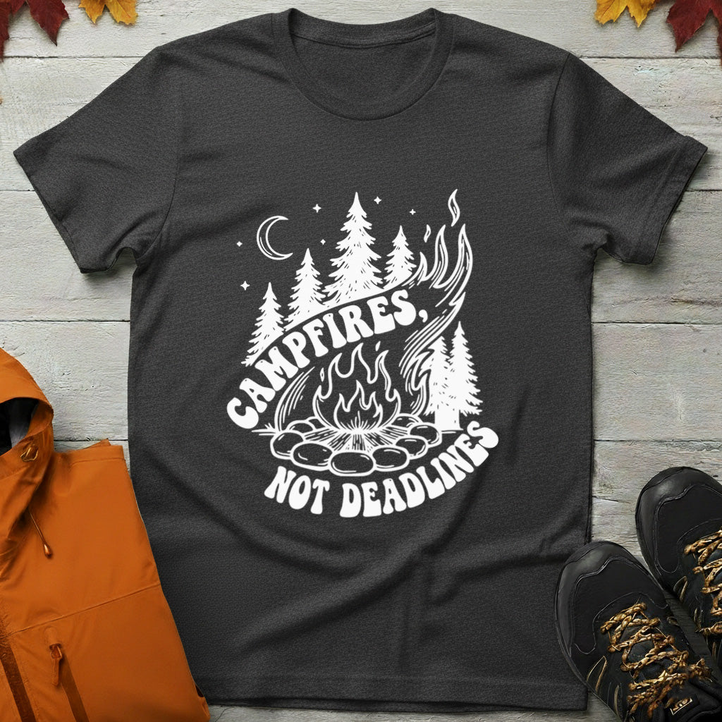'Campfires, Not Deadlines' T-Shirt