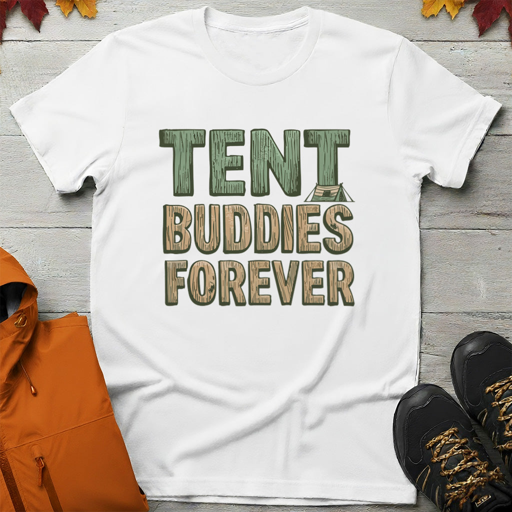 'Tent Buddies Forever' T-Shirt