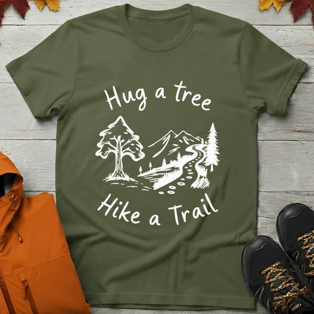 'Hug a Tree Hike a Trail' T-Shirt