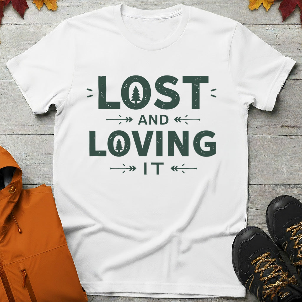 'Lost and Loving It' T-Shirt