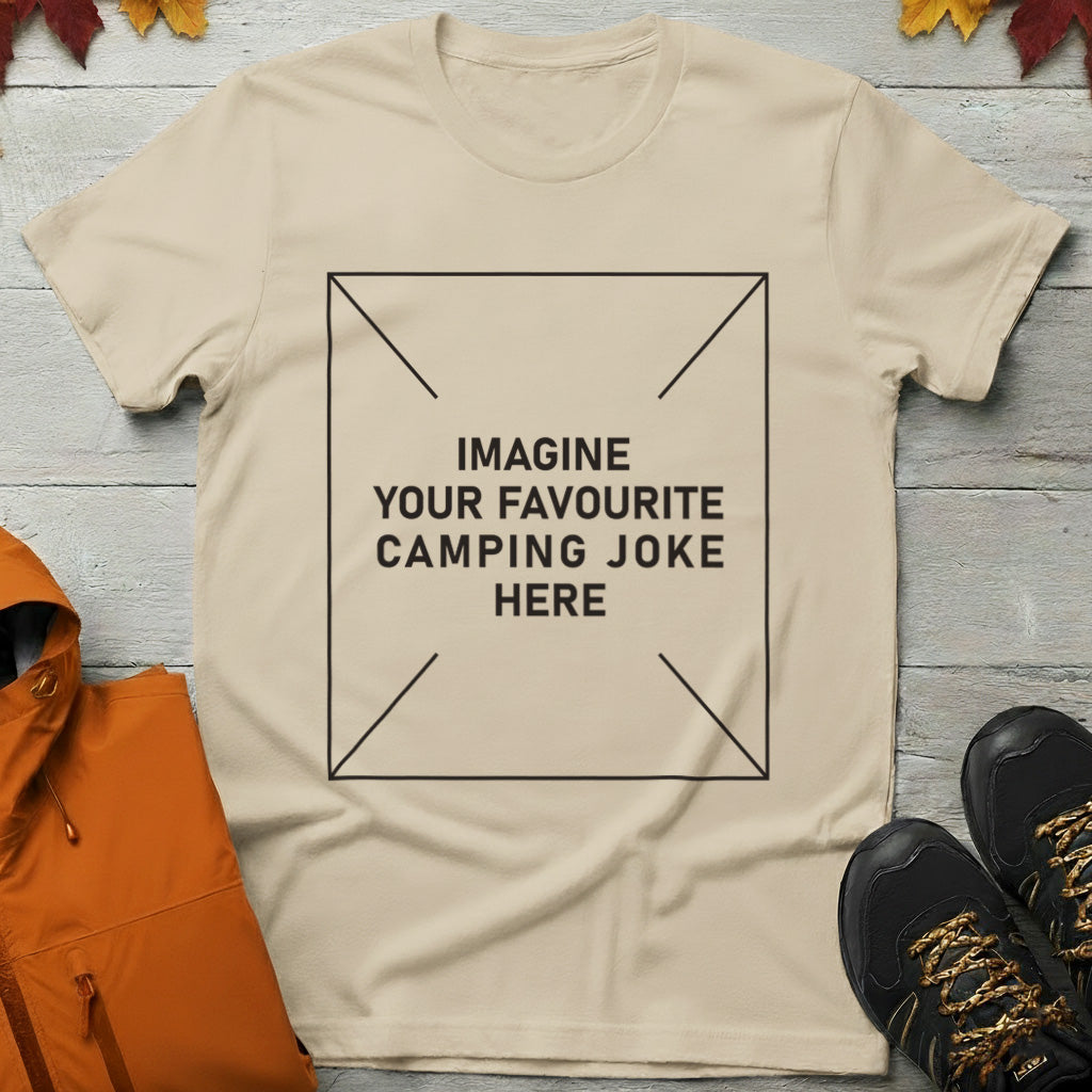 'Imagine Your Favourite Camping Joke Here' T-Shirt