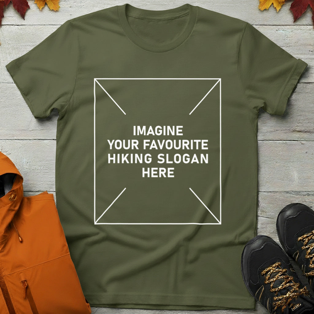 'Imagine Your Favourite Hiking Slogan Here' T-Shirt