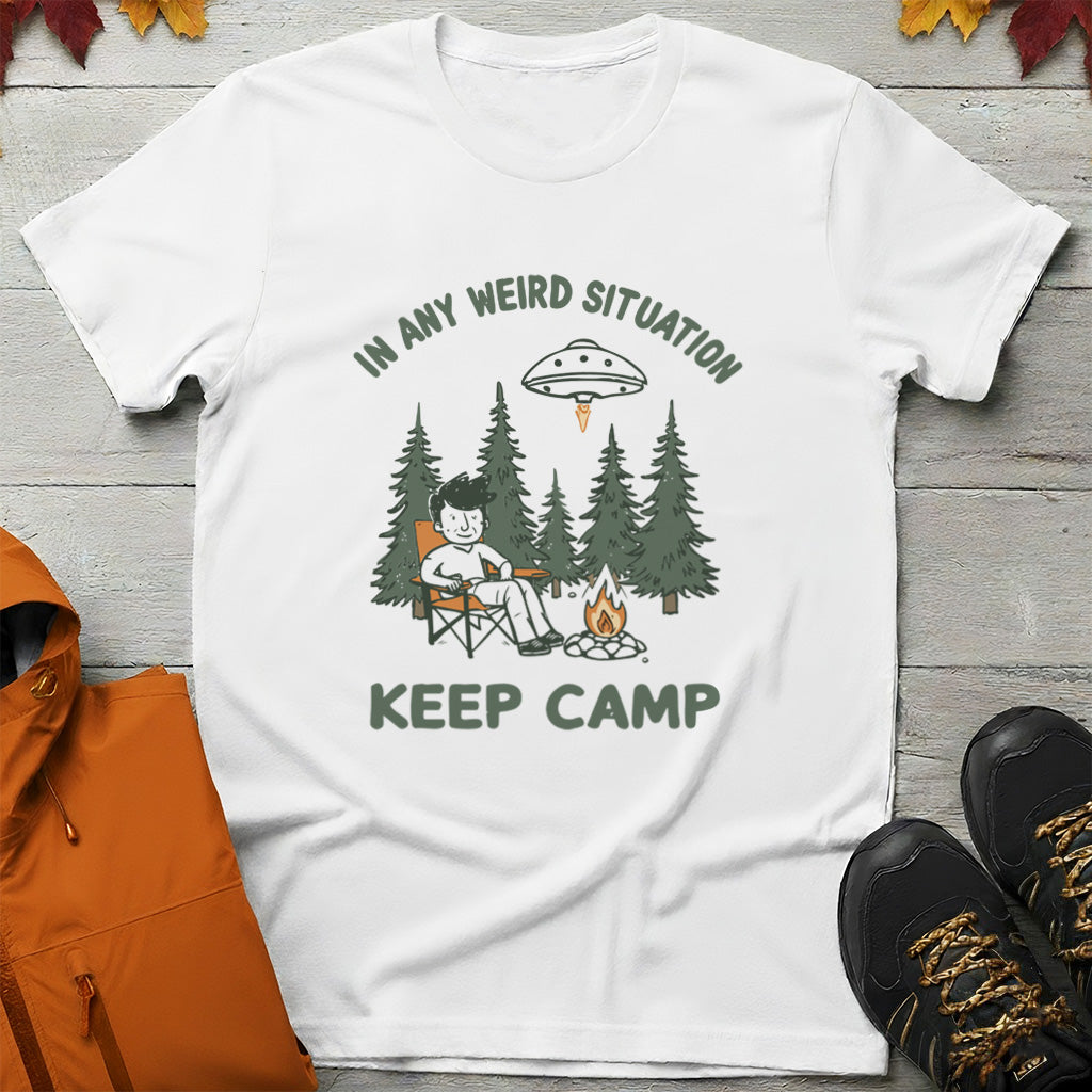 'In Any Weird Situation Keep Camp' T-Shirt