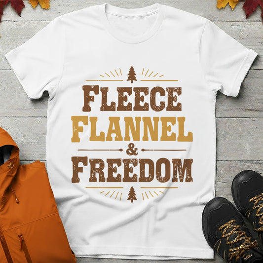 'Fleece Flannel and Freedom' T-Shirt