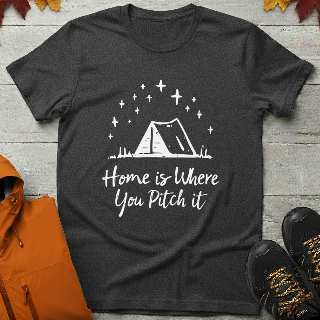 'Home Is Where You Pitch It' T-Shirt