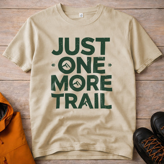 'Just One More Trail' T-Shirt