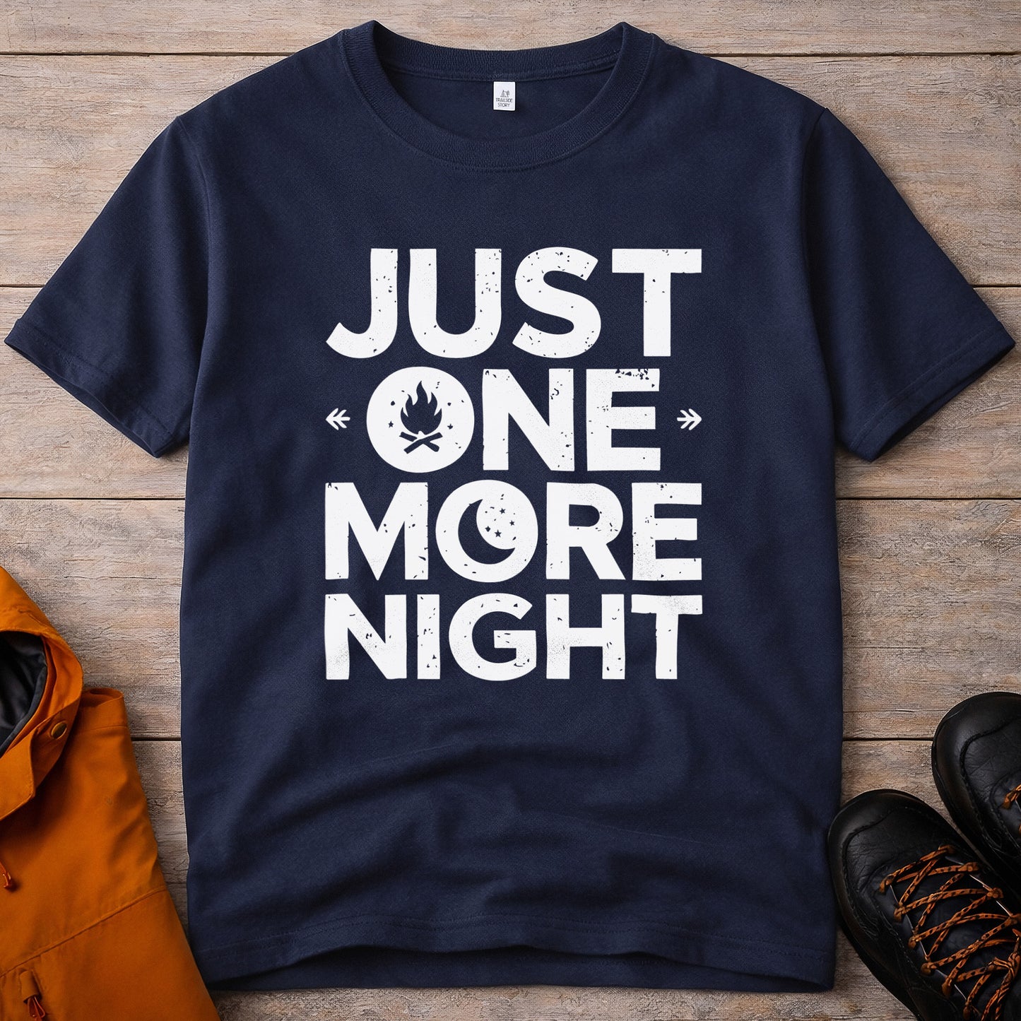 Just One More Night T-Shirt – Camping & Outdoor Graphic Tee
