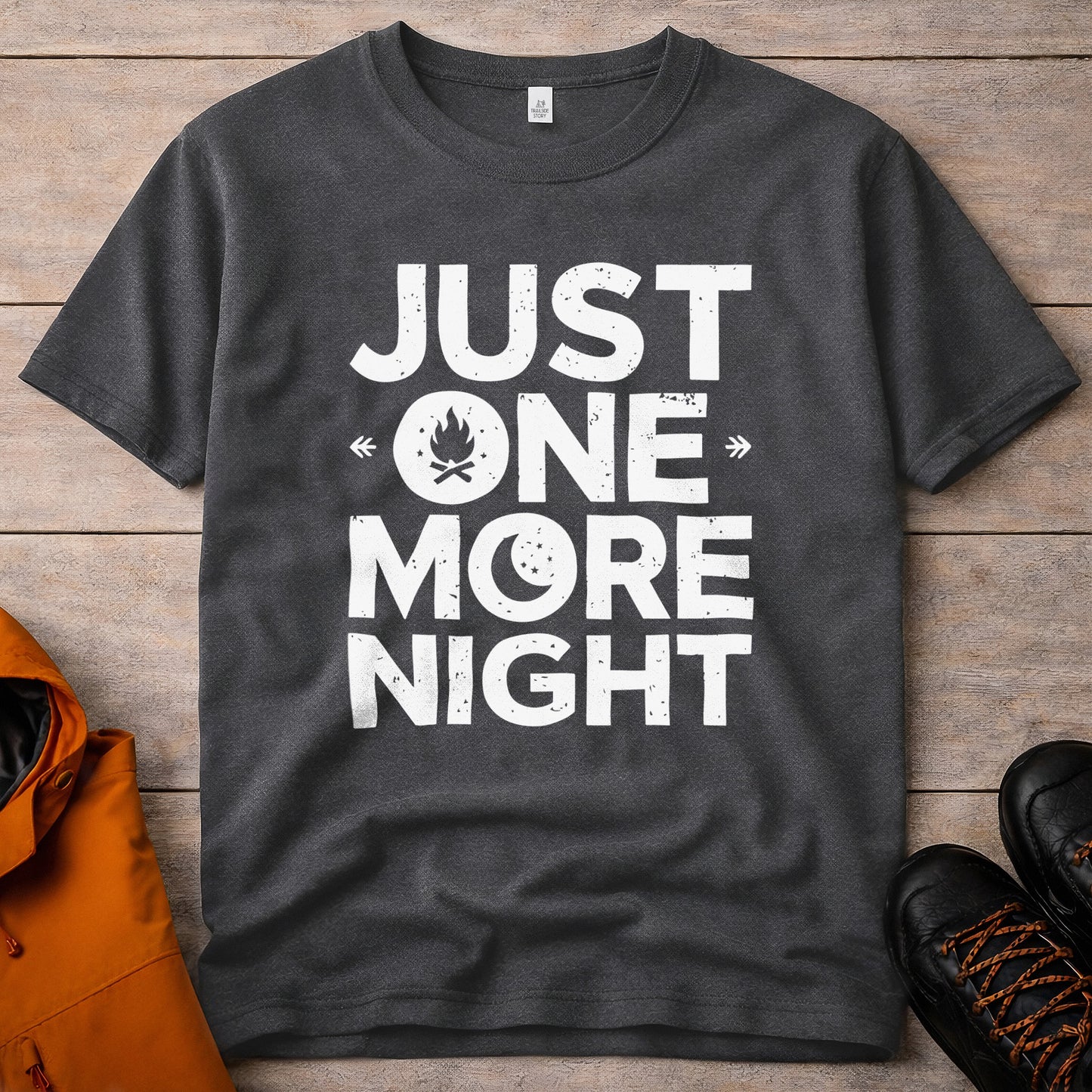 Just One More Night T-Shirt – Camping & Outdoor Graphic Tee