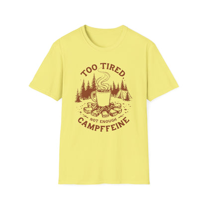 'Too Tired, Not Enough Campffeine' Camping T-shirt