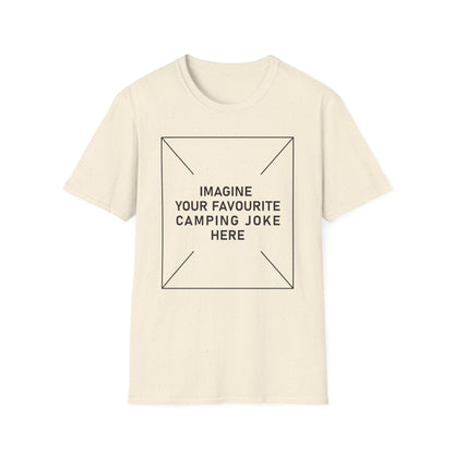 'Imagine Your Favourite Camping Joke Here' T-Shirt