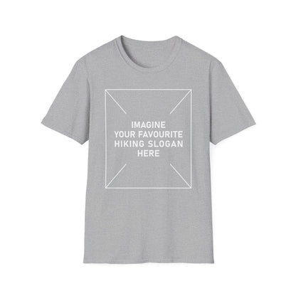 'Imagine Your Favourite Hiking Slogan Here' T-Shirt
